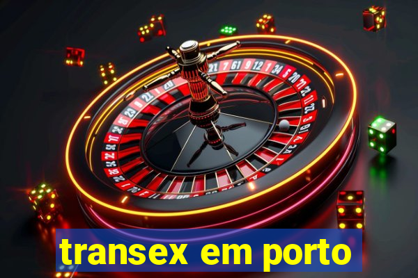 transex em porto