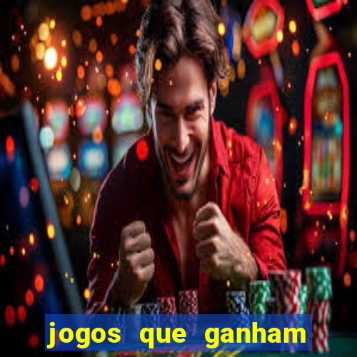 jogos que ganham dinheiro de verdade