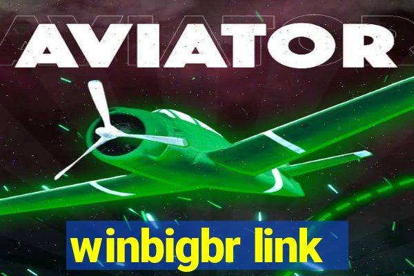 winbigbr link