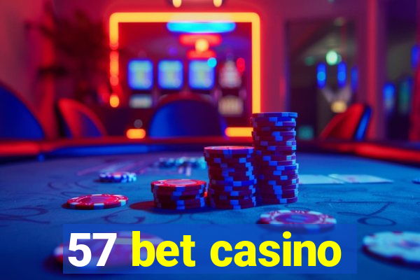 57 bet casino