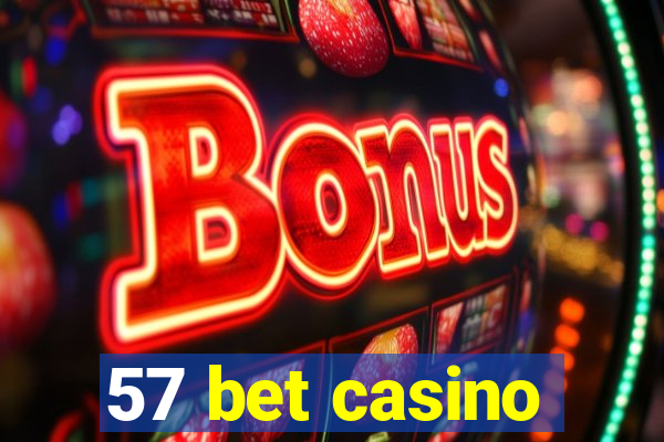 57 bet casino