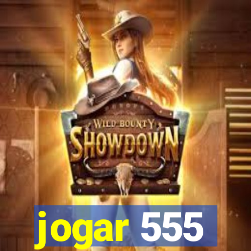 jogar 555
