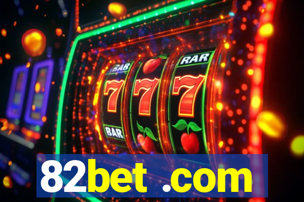82bet .com
