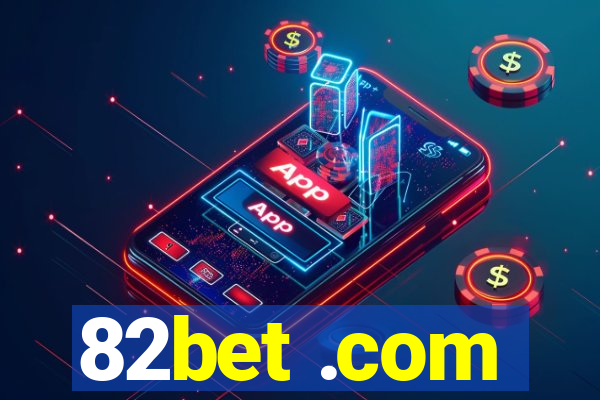 82bet .com