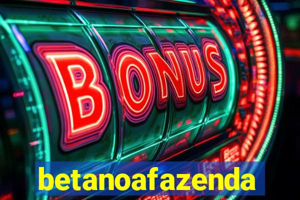 betanoafazenda