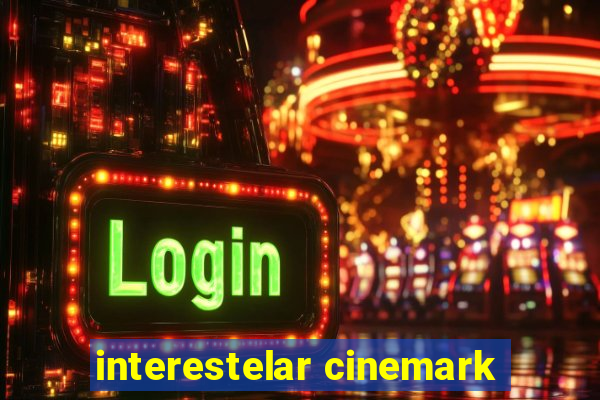 interestelar cinemark