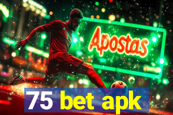 75 bet apk