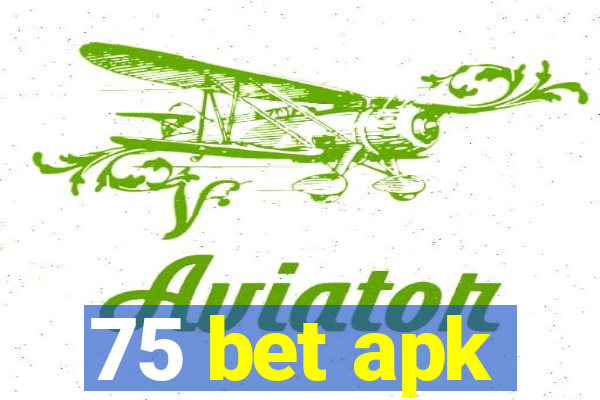 75 bet apk