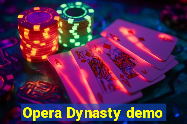 Opera Dynasty demo