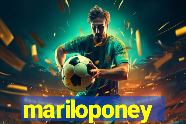 mariloponey