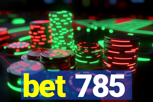 bet 785
