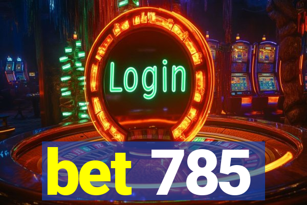 bet 785