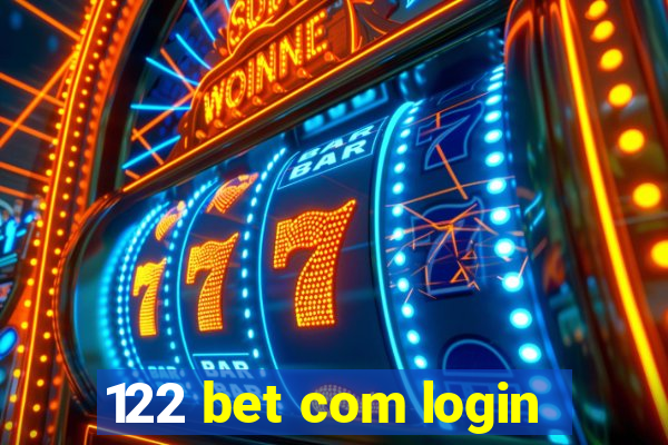 122 bet com login