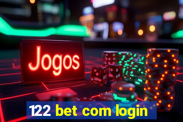 122 bet com login