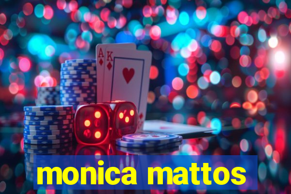 monica mattos