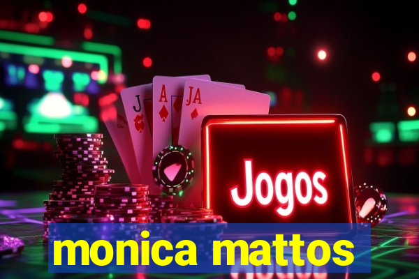 monica mattos