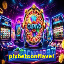 pixbetconfiavel