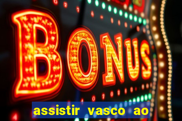 assistir vasco ao vivo futemax