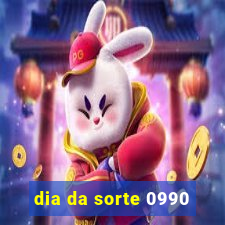 dia da sorte 0990