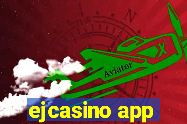 ejcasino app