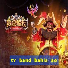 tv band bahia ao vivo online