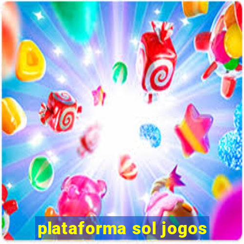 plataforma sol jogos