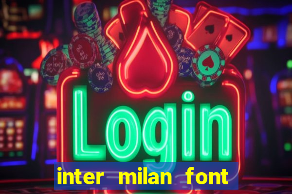 inter milan font free download