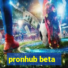 pronhub beta