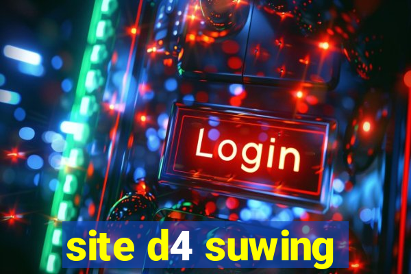 site d4 suwing