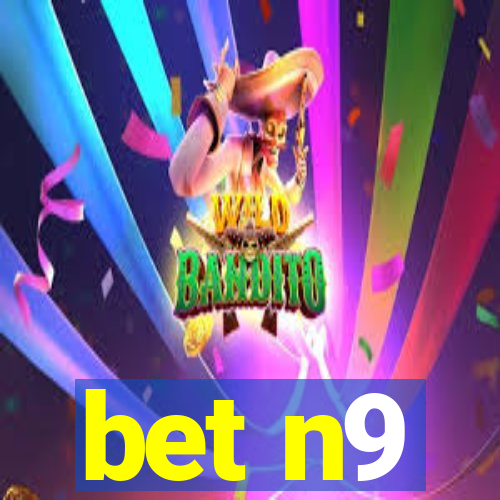 bet n9
