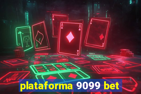 plataforma 9099 bet