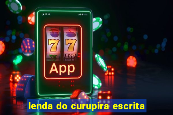 lenda do curupira escrita