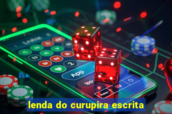 lenda do curupira escrita