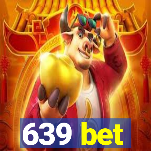 639 bet