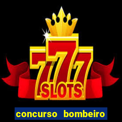 concurso bombeiro militar bahia 2025