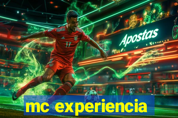 mc experiencia
