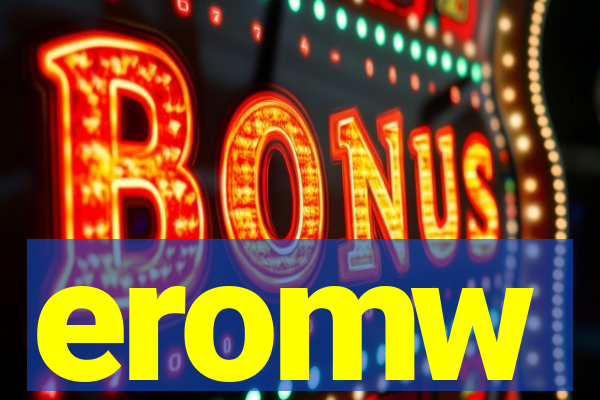 eromw