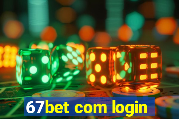 67bet com login