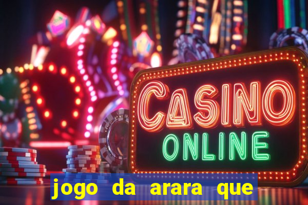 jogo da arara que ganha dinheiro