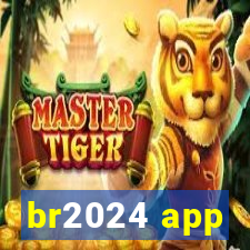 br2024 app