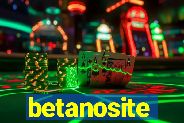 betanosite