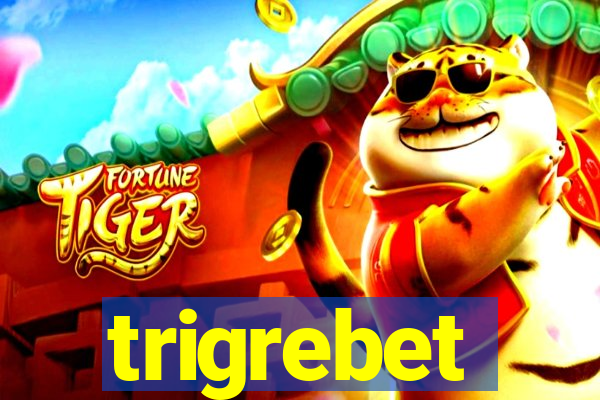 trigrebet