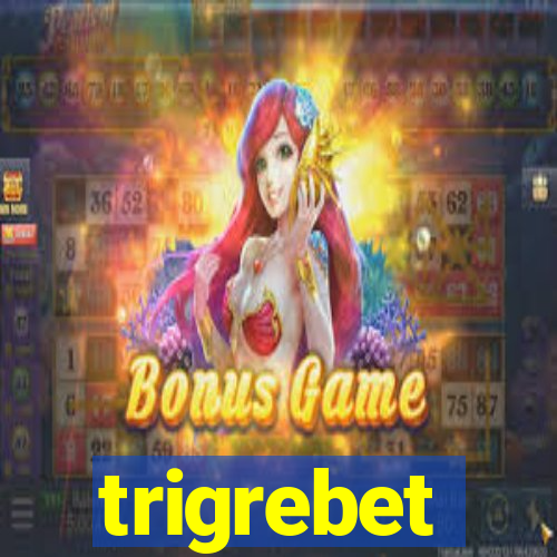 trigrebet