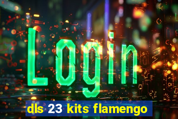 dls 23 kits flamengo