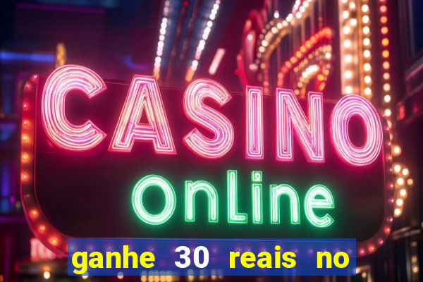ganhe 30 reais no cadastro tigre
