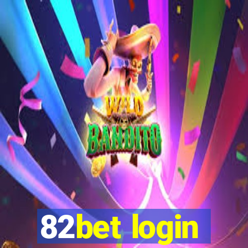 82bet login