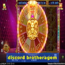 discord brotheragem