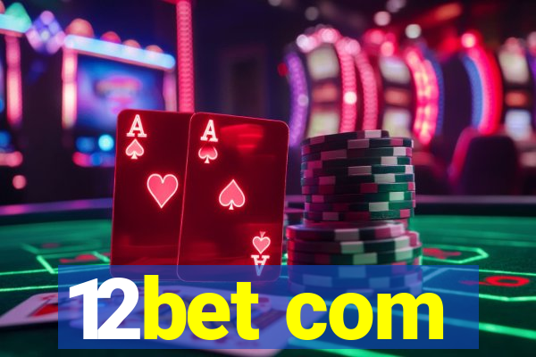 12bet com