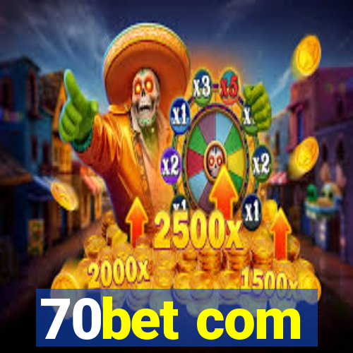 70bet com