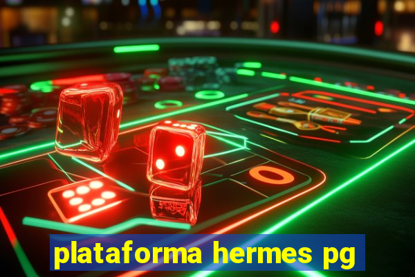plataforma hermes pg